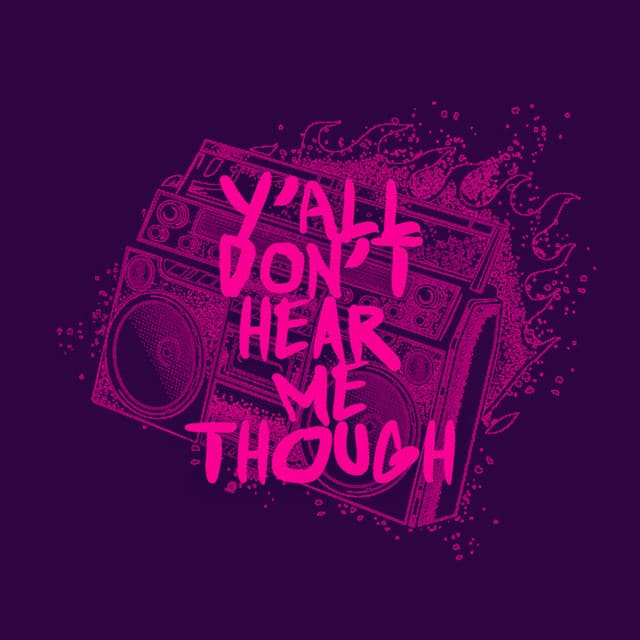 Ya'll Don't Hear Me Though - Extended Mix cover art