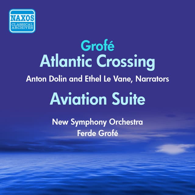 Grofe: Atlantic Crossing / Aviation Suite (Grofe) (1946-1950) cover art