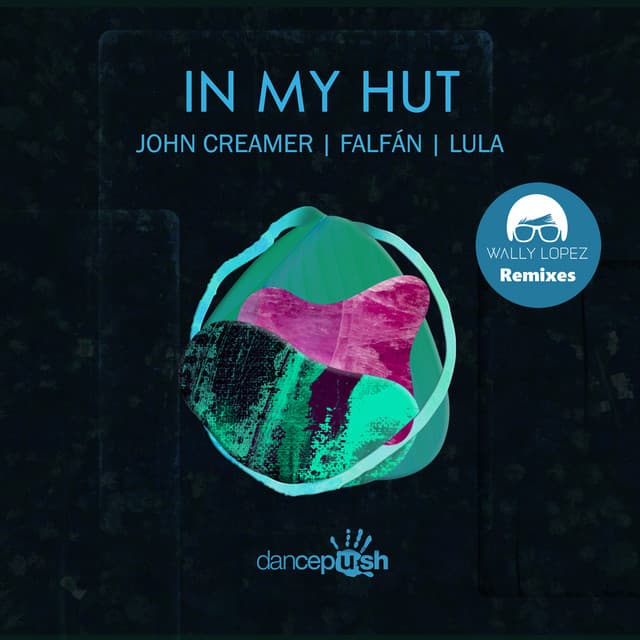 In My Hut - Wally Lopez Remix cover art