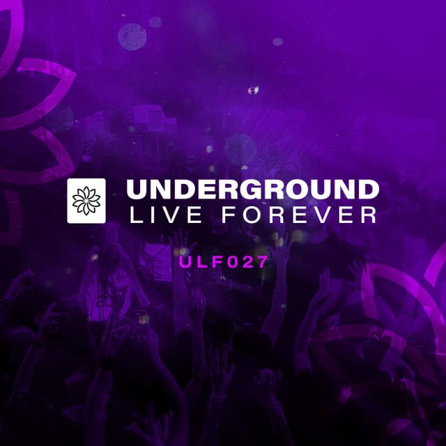 Underground Live Forever - Episode 027 cover art
