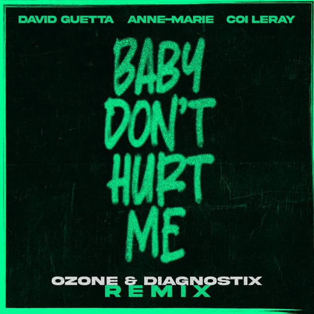 Baby Don't Hurt Me (feat. Anne-Marie & Coi Leray) - ozone & Diagnostix cover art