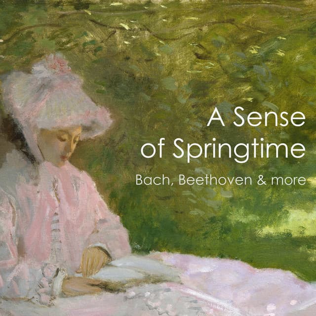 "A Sense of Springtime: Bach, Beethoven & more" cover art