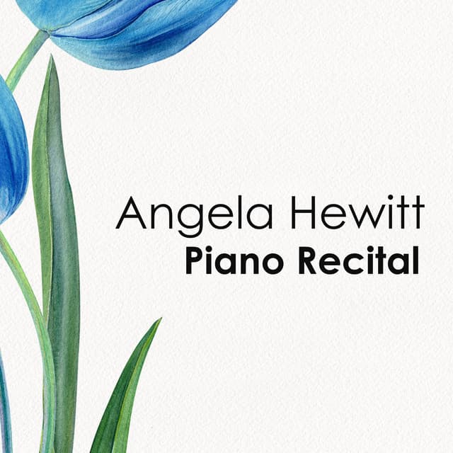 "Angela Hewitt": Piano Recital cover art