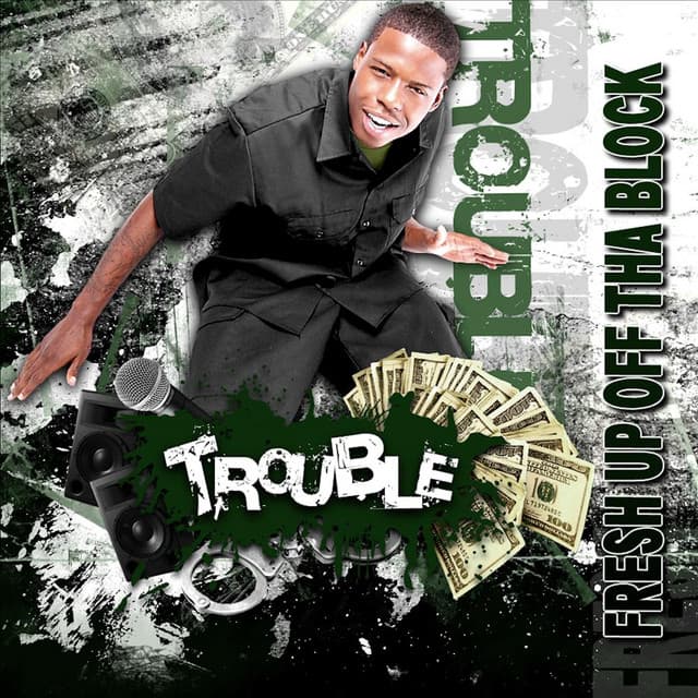 Trouble