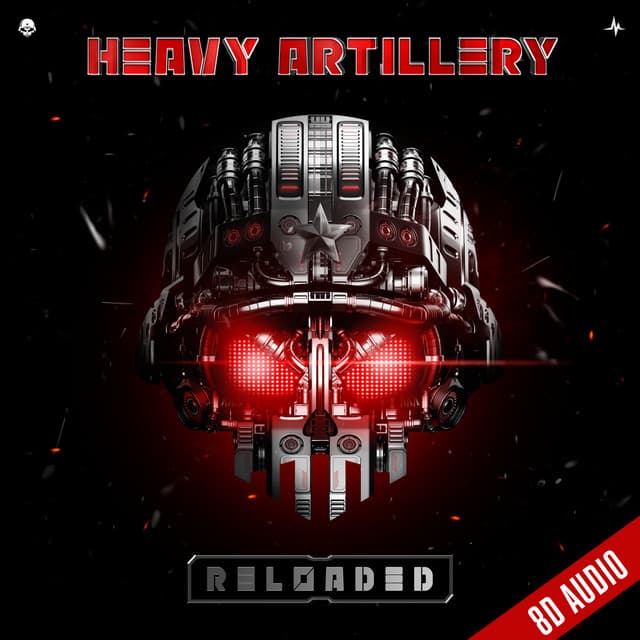 Chaos Reign - Heavy Artillery - Reloaded Edit (8D Audio) cover art