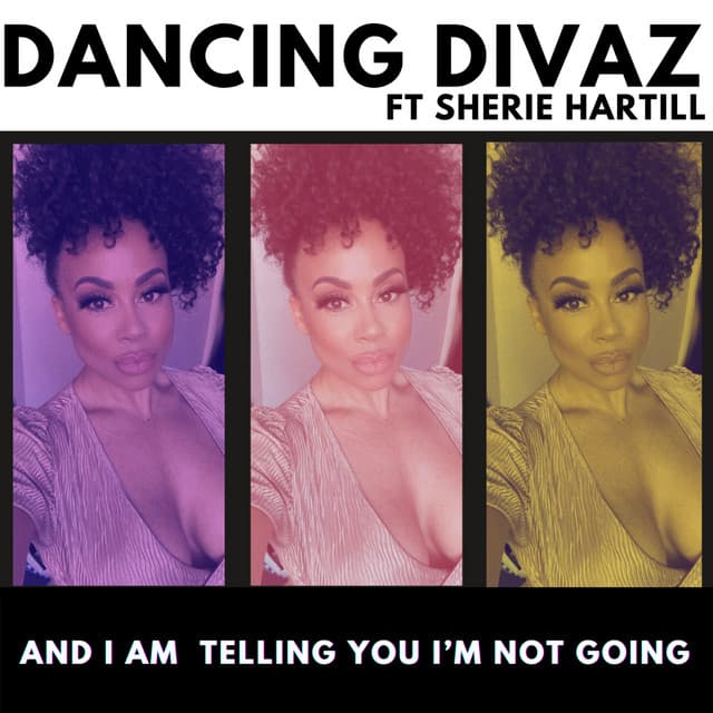 And I Am Telling You I'm Not Going - Stardate & Dancing Divaz Remix -Radio Edit cover art