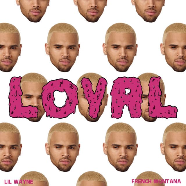 Loyal (East Coast Version) (feat. Lil Wayne & French Montana) cover art