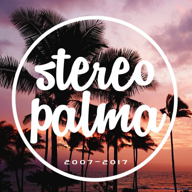 Stereo Palma 2007-2017 cover art