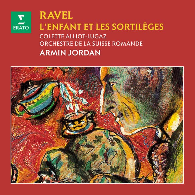 Ravel: L'enfant et les sortilèges, M. 71, Tableau I: "Adieu, pastourelles !" (Les Pâtres, Un pâtre, Une pastourelle) cover art