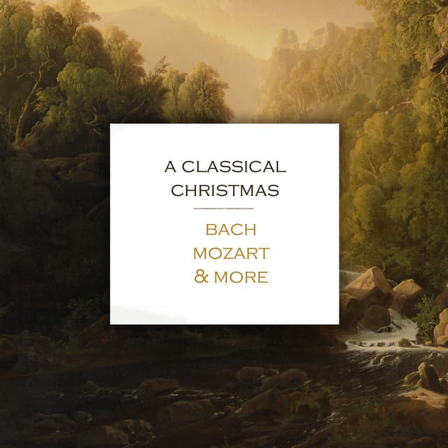 "A Classical Christmas" - Bach, Mozart & more cover art