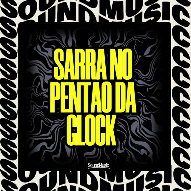 SARRA NO PENTÃO DA GLOCK cover art