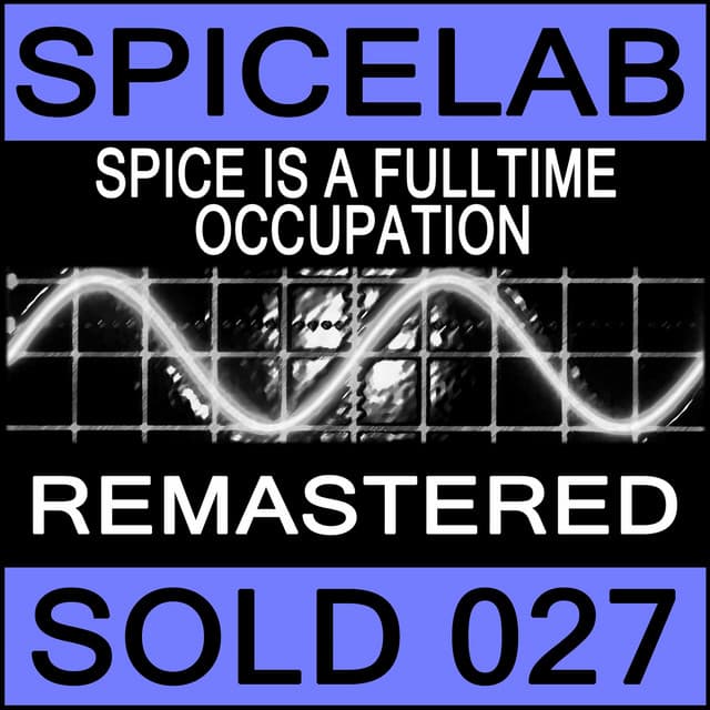 Spice Is A Fulltime Occupation (Remastered) cover art
