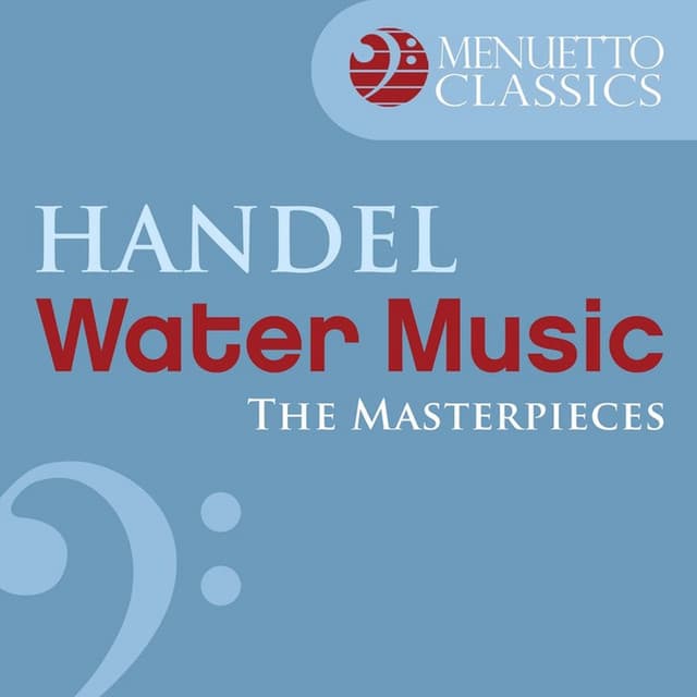 The Masterpieces - Handel: Water Music, Suite from HWV 348-350 cover art