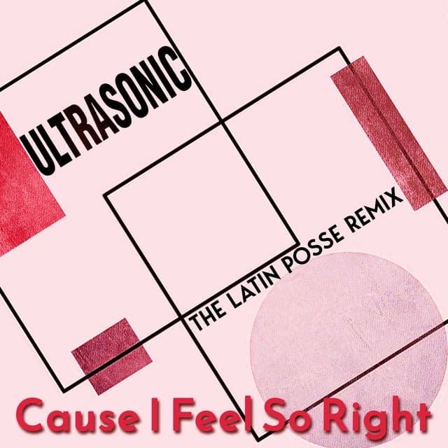 Cause I Feel So Right - The Latin Posse Radio Edit cover art